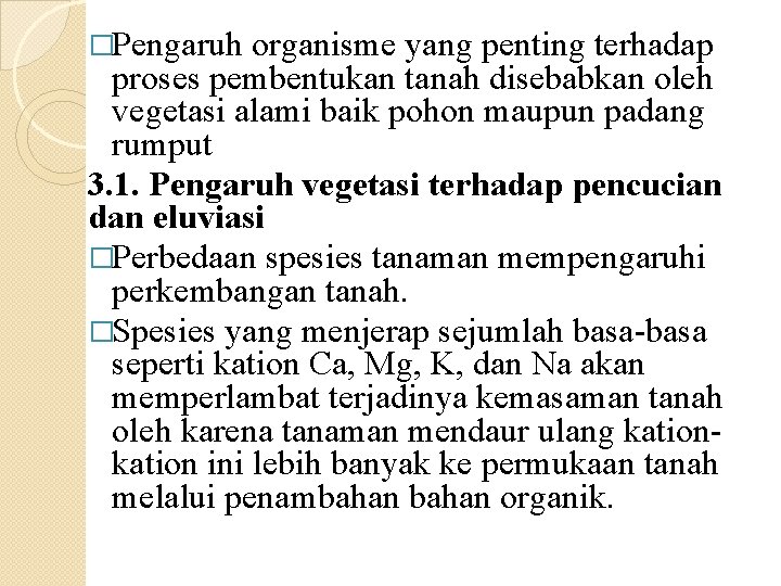 Proses Pembentukan Tanah Sasaran Pembelajaran Modul Ini Diharapkan