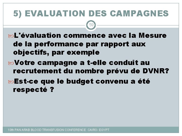 5) EVALUATION DES CAMPAGNES 59 L'évaluation commence avec la Mesure de la performance par