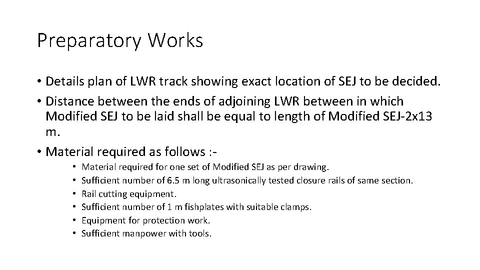 Preparatory Works • Details plan of LWR track showing exact location of SEJ to