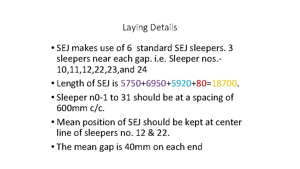 Laying Details • SEJ makes use of 6 standard SEJ sleepers. 3 sleepers near Laying Details • SEJ makes use of 6 standard SEJ sleepers. 3 sleepers near