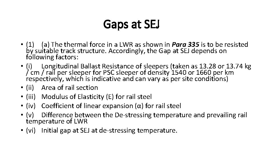 Gaps at SEJ • (1) (a) The thermal force in a LWR as shown