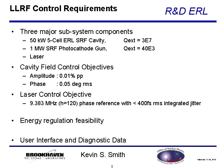 LLRF Control Requirements R&D ERL • Three major sub-system components – 50 k. W