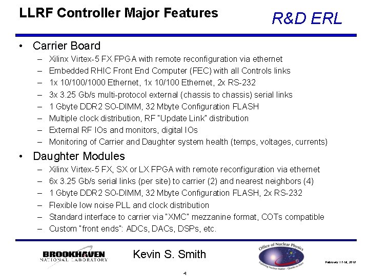 LLRF Controller Major Features R&D ERL • Carrier Board – – – – Xilinx