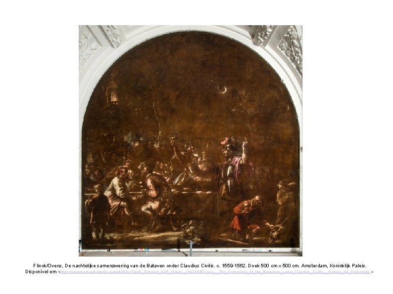 Flinck/Ovens, De nachtelijke samenzwering van de Bataven onder Claudius Civilis. c. 1559 -1562. Doek