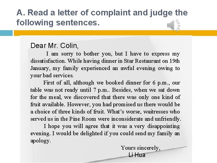 A. Read a letter of complaint and judge the following sentences. Dear Mr. Colin, A. Read a letter of complaint and judge the following sentences. Dear Mr. Colin,