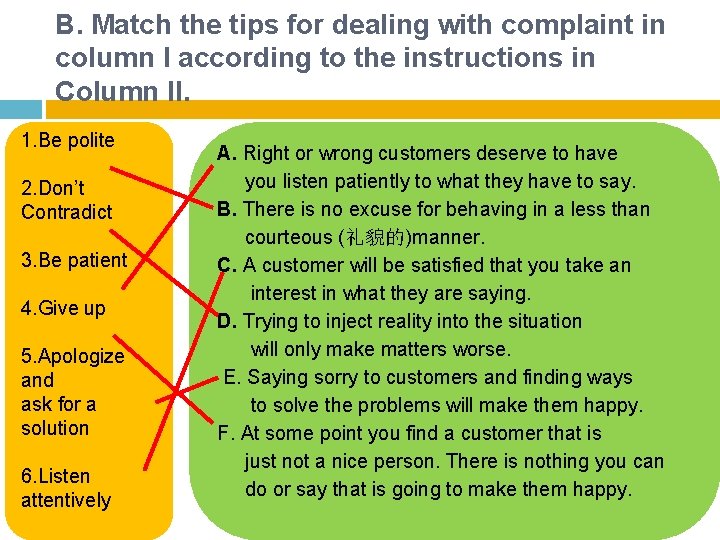 B. Match the tips for dealing with complaint in column I according to the B. Match the tips for dealing with complaint in column I according to the