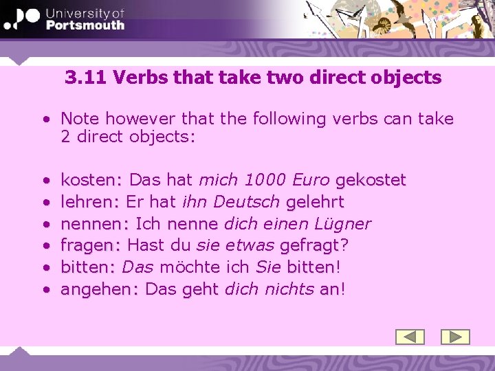 3. 11 Verbs that take two direct objects • Note however that the following