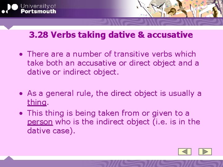 3. 28 Verbs taking dative & accusative • There a number of transitive verbs