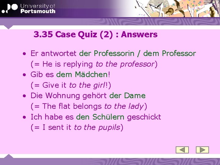 3. 35 Case Quiz (2) : Answers • Er antwortet der Professorin / dem