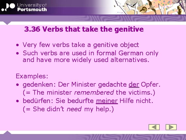 3. 36 Verbs that take the genitive • Very few verbs take a genitive