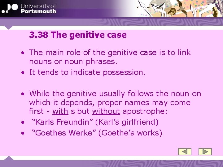 3. 38 The genitive case • The main role of the genitive case is