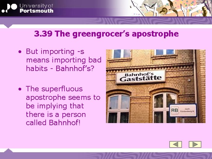 3. 39 The greengrocer’s apostrophe • But importing -s means importing bad habits -