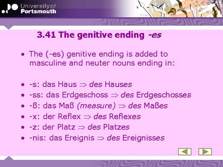 3. 41 The genitive ending -es • The (-es) genitive ending is added to