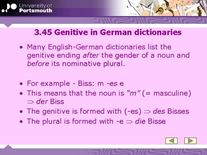 3. 45 Genitive in German dictionaries • Many English-German dictionaries list the genitive ending