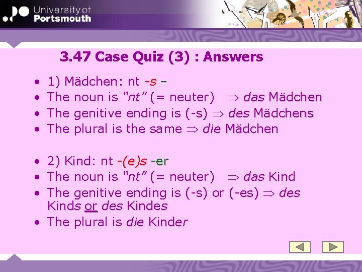 3. 47 Case Quiz (3) : Answers • • 1) Mädchen: Mädchen nt -s