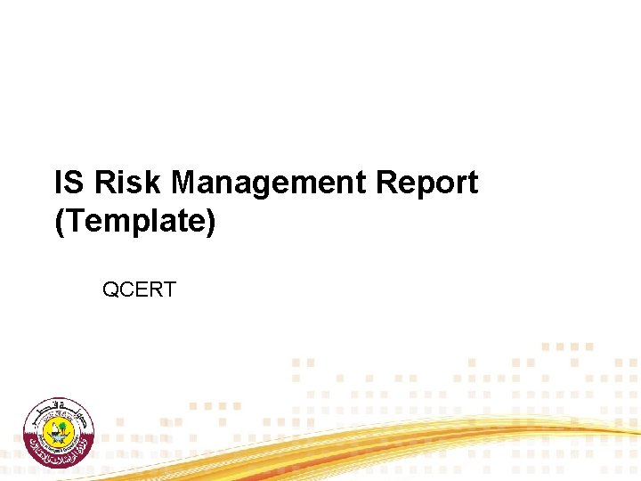 IS Risk Management Report (Template) QCERT 