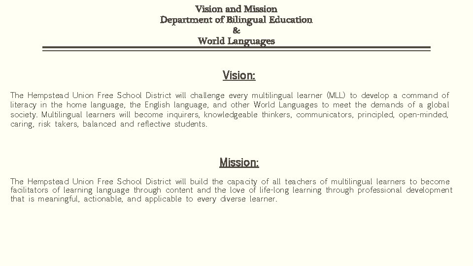 Vision and Mission Department of Bilingual Education & World Languages Vision: The Hempstead Union