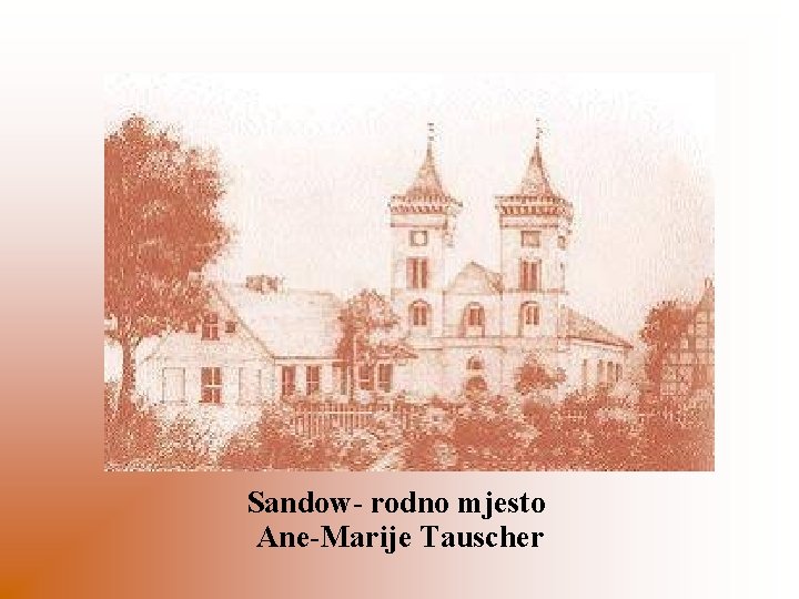 Sandow- rodno mjesto Ane-Marije Tauscher 