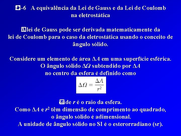 22 -6 A equivalência da Lei de Gauss e da Lei de Coulomb �