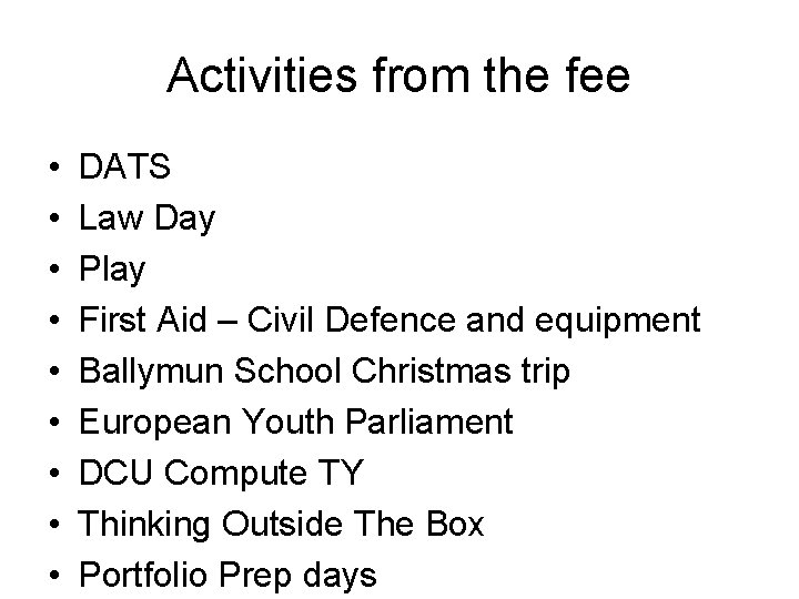Activities from the fee • • • DATS Law Day Play First Aid –