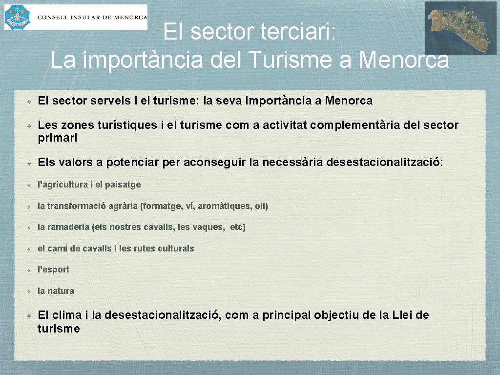 El sector terciari: La importància del Turisme a Menorca El sector serveis i el