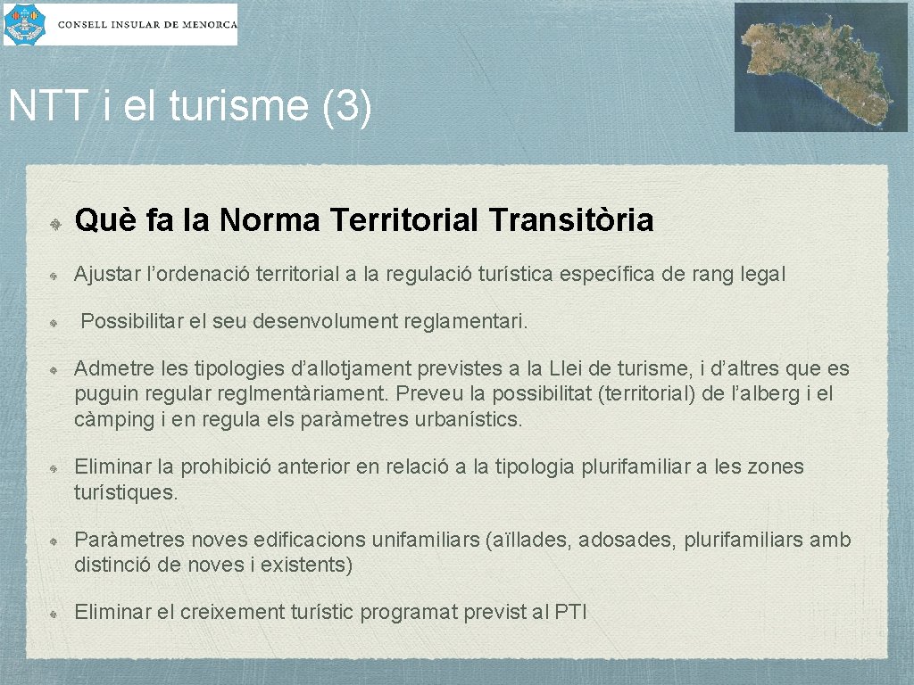 NTT i el turisme (3) Què fa la Norma Territorial Transitòria Ajustar l’ordenació territorial