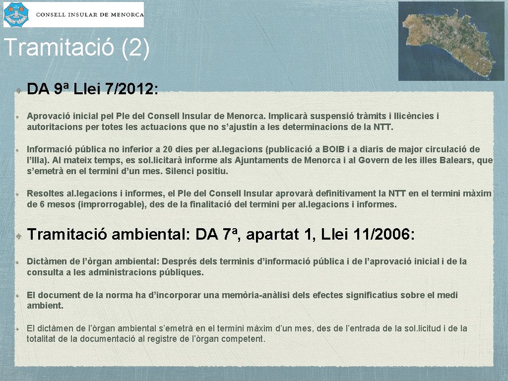 Tramitació (2) DA 9ª Llei 7/2012: Aprovació inicial pel Ple del Consell Insular de