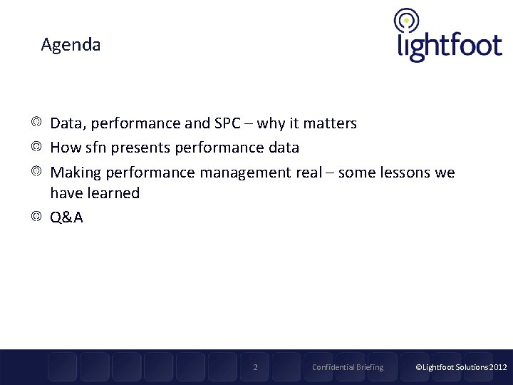 Agenda Data, performance and SPC – why it matters How sfn presents performance data