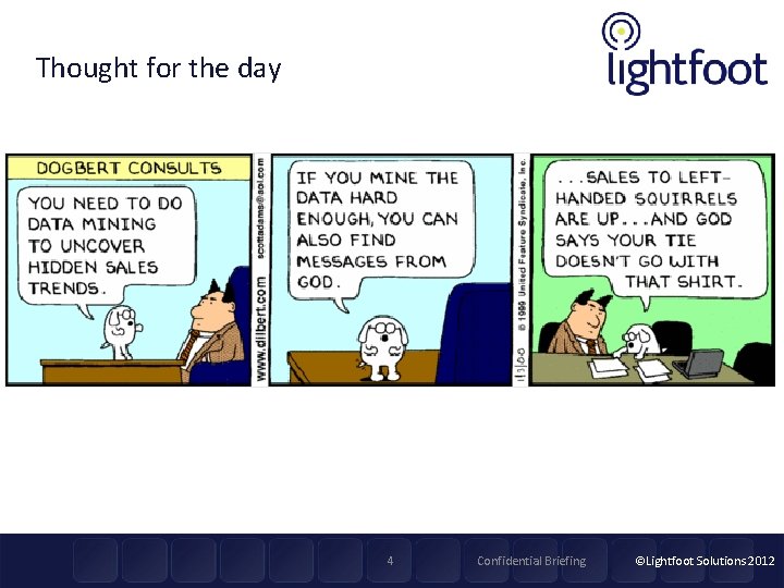 Thought for the day 4 Confidential Briefing ©Lightfoot Solutions 2012 