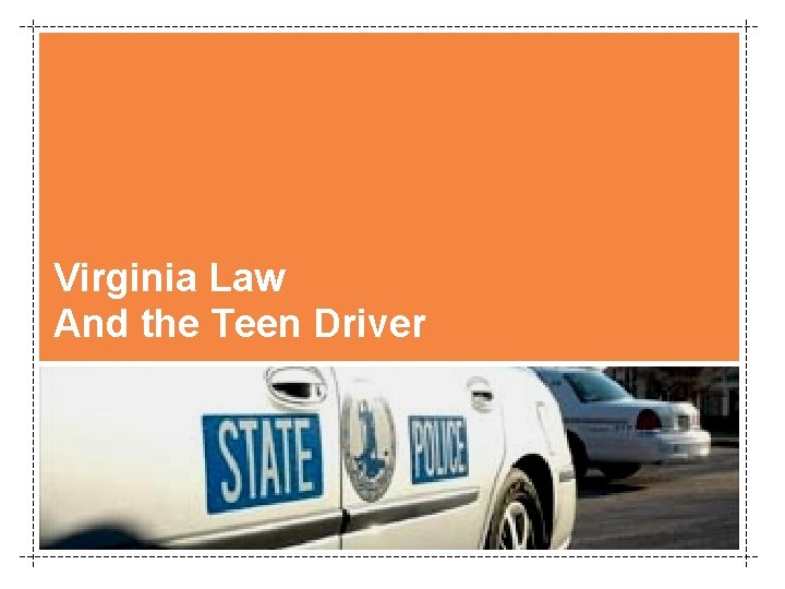 Virginia Law And the Teen Driver 