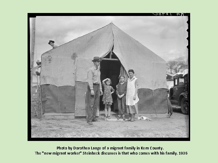 Photo by Dorothea Lange of a migrant family in Kern County. The "new migrant