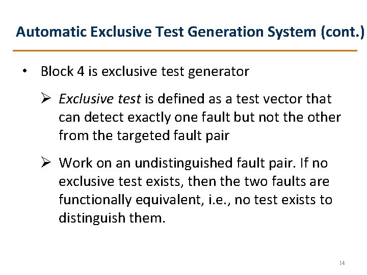 Automatic Exclusive Test Generation System (cont. ) • Block 4 is exclusive test generator