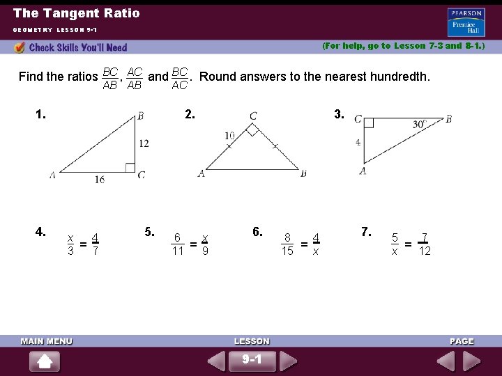The Tangent Ratio GEOMETRY LESSON 9 -1 (For help, go to Lesson 7 -3