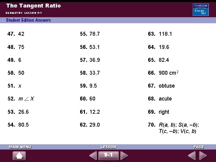 The Tangent Ratio GEOMETRY LESSON 9 -1 47. 42 55. 78. 7 63. 118.