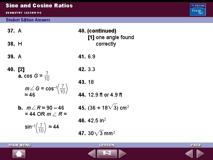 Sine and Cosine Ratios GEOMETRY LESSON 9 -2 37. A 38. H 40. (continued)