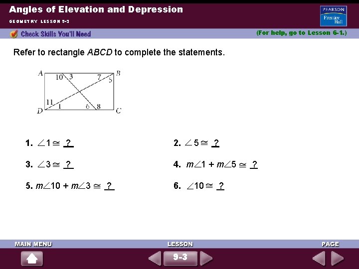 Angles of Elevation and Depression GEOMETRY LESSON 9 -3 (For help, go to Lesson