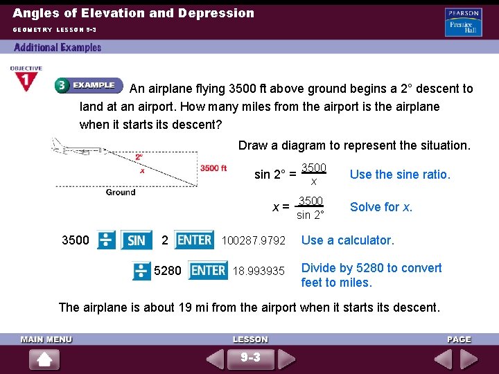 Angles of Elevation and Depression GEOMETRY LESSON 9 -3 An airplane flying 3500 ft