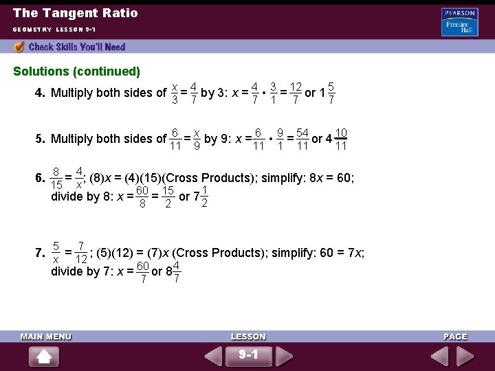 The Tangent Ratio GEOMETRY LESSON 9 -1 Solutions (continued) x 4 4 3 12