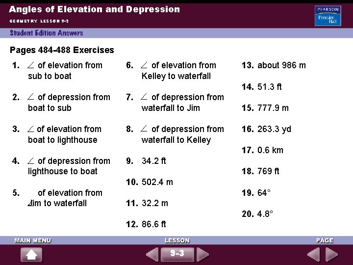 Angles of Elevation and Depression GEOMETRY LESSON 9 -3 Pages 484 -488 Exercises 1.