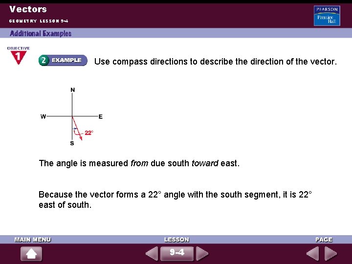 Vectors GEOMETRY LESSON 9 -4 Use compass directions to describe the direction of the