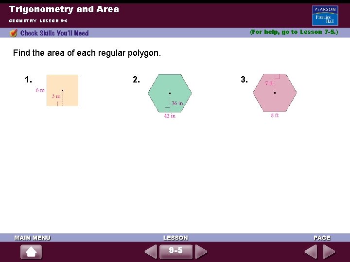 Trigonometry and Area GEOMETRY LESSON 9 -5 (For help, go to Lesson 7 -5.