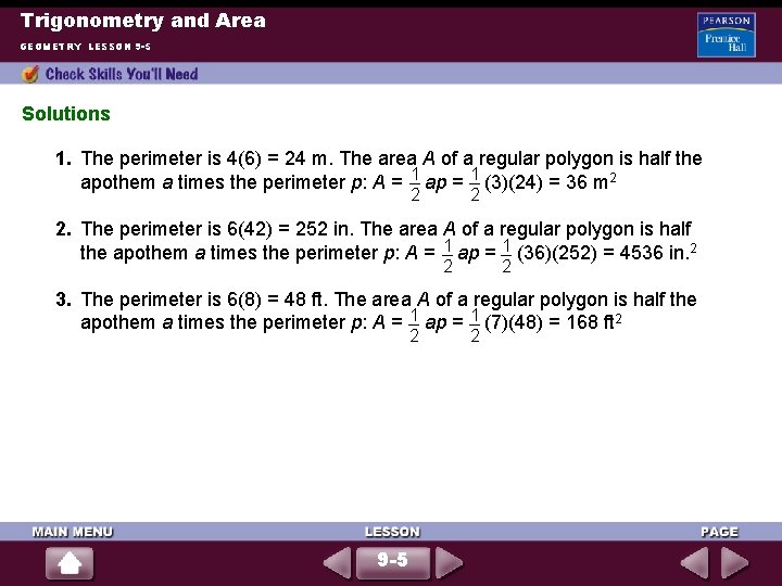 Trigonometry and Area GEOMETRY LESSON 9 -5 Solutions 1. The perimeter is 4(6) =