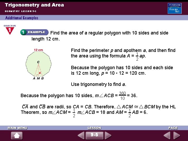 Trigonometry and Area GEOMETRY LESSON 9 -5 Find the area of a regular polygon