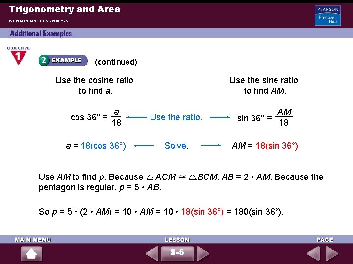 Trigonometry and Area GEOMETRY LESSON 9 -5 (continued) Use the cosine ratio to find