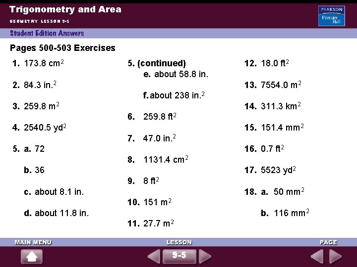 Trigonometry and Area GEOMETRY LESSON 9 -5 Pages 500 -503 Exercises 1. 173. 8