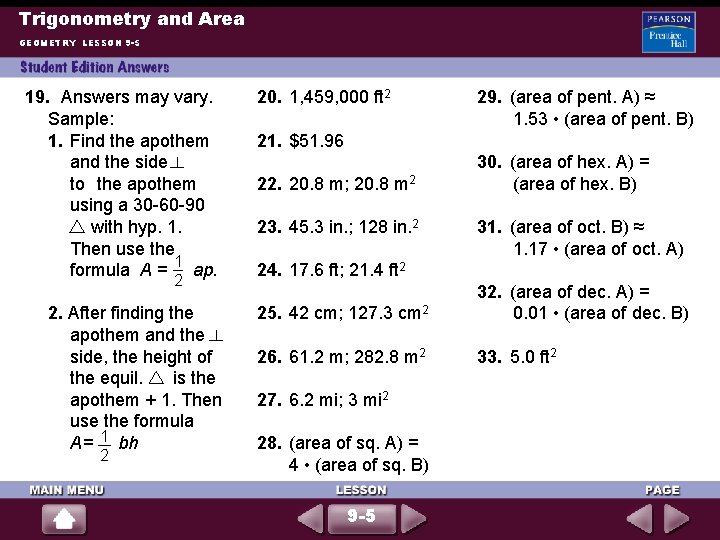 Trigonometry and Area GEOMETRY LESSON 9 -5 19. Answers may vary. Sample: 1. Find