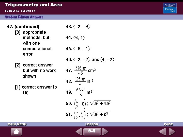 Trigonometry and Area GEOMETRY LESSON 9 -5 42. (continued) [3] appropriate methods, but with