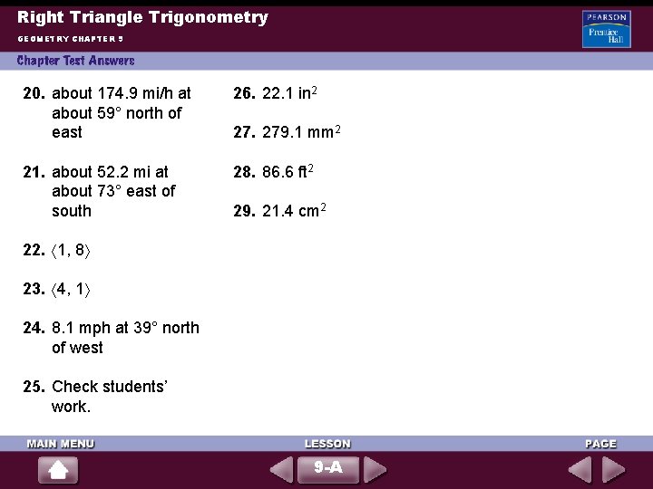 Right Triangle Trigonometry GEOMETRY CHAPTER 9 20. about 174. 9 mi/h at about 59°