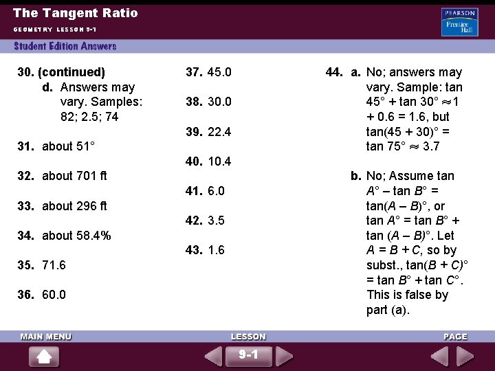 The Tangent Ratio GEOMETRY LESSON 9 -1 30. (continued) d. Answers may vary. Samples: