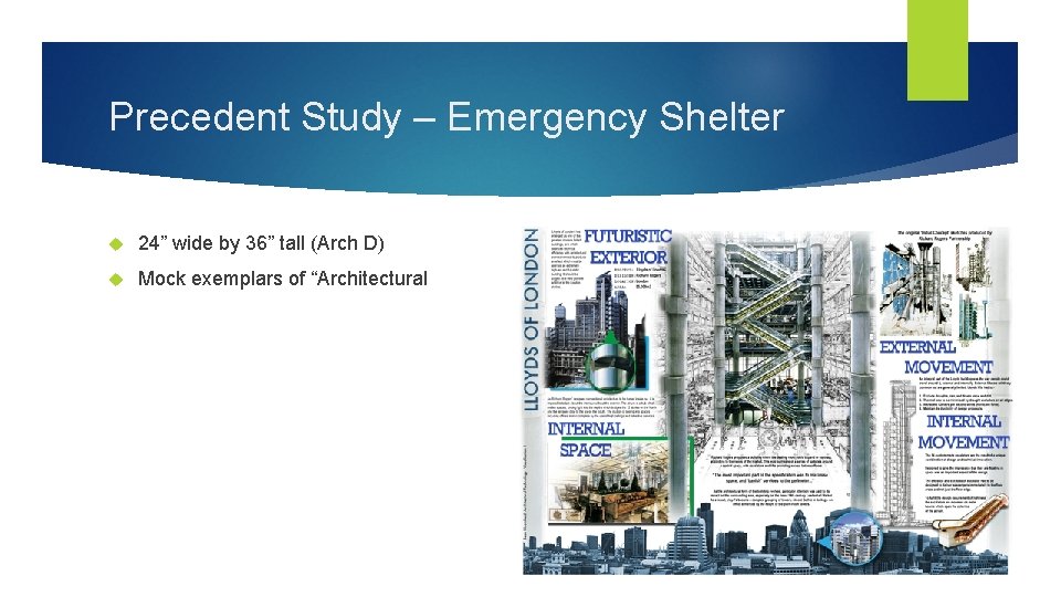 Precedent Study – Emergency Shelter 24” wide by 36” tall (Arch D) Mock exemplars